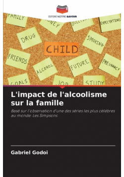 L'impact de l'alcoolisme sur la famille