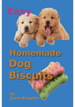 Easy Homemeade Dog Biscuits