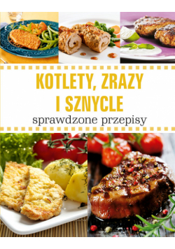 Kotlety zrazy i sznycle