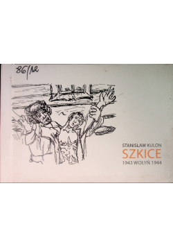 Szkice 1943 Wołyń 1944