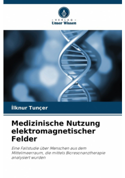 Medizinische Nutzung elektromagnetischer Felder
