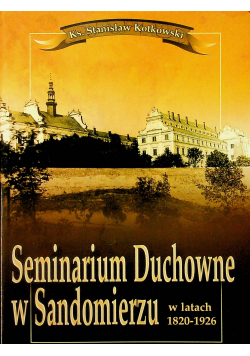 Seminarium duchowne w Sandomierzu w latach 1820 1926