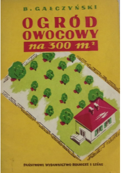 Ogród owocowy na 300m2
