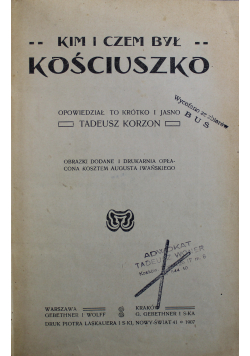 Kim i czem był Kościuszko 1907 r.