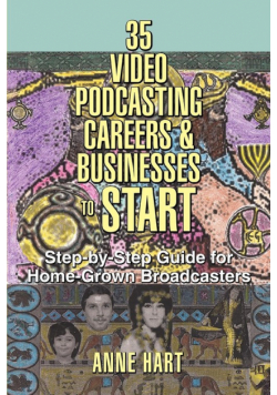 35 Video Podcasting Careers and Businesses to Start