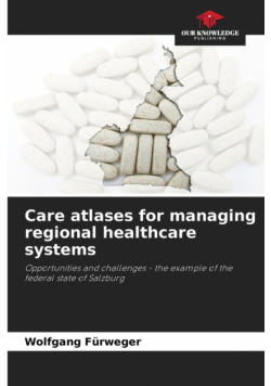 Care atlases for managing regional healthcare systems