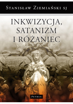 Inkwizycja Satanizm i Różaniec
