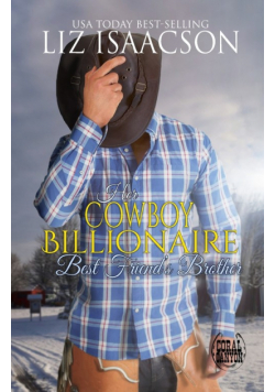 Her Cowboy Billionaire Best Friend's Brother