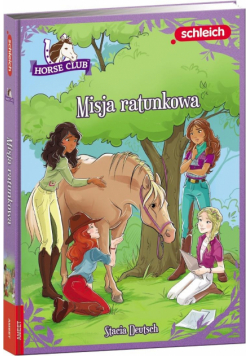 HORSE CLUB. Misja ratunkowa