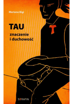 Bigi Mariano - Tau znaczenie i duchowość