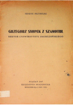 Grzegorz Snopek z Szamotuł 1947 r.