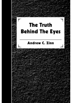 The Truth Behind The Eyes