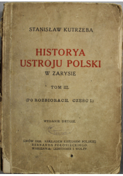 Historya ustroju Polski w zarysie Tom 3 1920 r