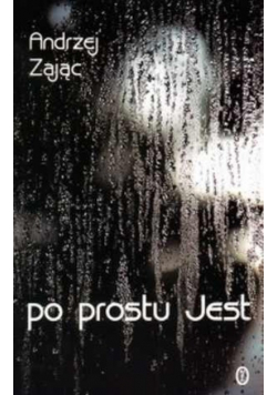 Po prostu jest
