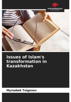 Issues of Islam's transformation in Kazakhstan