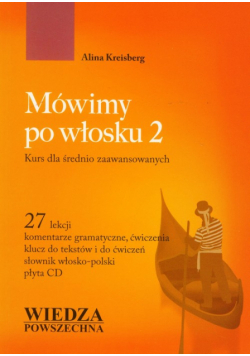 Kreisberg Alina - Mówimy po włosku 2 Kurs dla średnio zaawansowanych z płytą CD