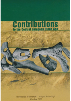 Contributions to the Central European Stone Age