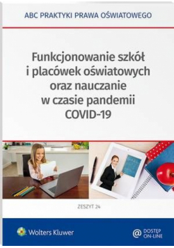 Funkcjonowanie szkół i placówek oświatowych oraz nauczanie w czasie pandemii COVID-19