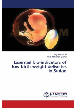 Essential bio-indicators of low birth weight deliveries in Sudan