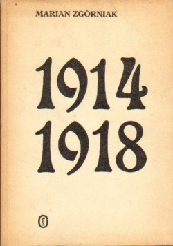 1914 1918 studia i szkice z dziejów I Wojny Światowej