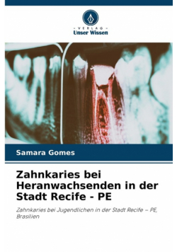 Zahnkaries bei Heranwachsenden in der Stadt Recife - PE