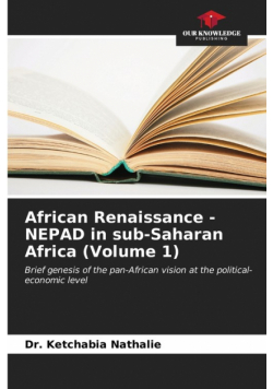 African Renaissance - NEPAD in sub-Saharan Africa (Volume 1)