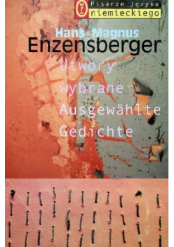 Pisarze języka niemieckiego Enzensberger Utwory wybrane