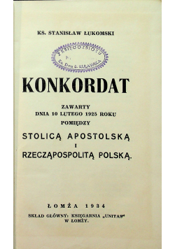 Konkordat zawarty dnia 10 lutego 1925 pomiędzy Stolicą Apostolską i Rzeczpospolitą Polską 1934 r.