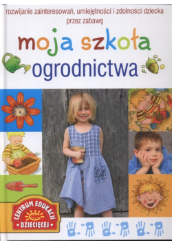 Moja szkoła ogrodnictwa