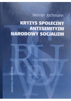 Kryzys społeczny Antysemityzm Narodowy socjalizm
