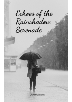 Echoes of the Rainshadow Serenade