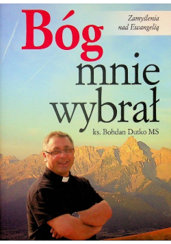 Bóg Ciebie wybrał