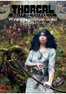 Thorgal Kriss de Valnor Wyspa zaginionych dzieci Tom 6