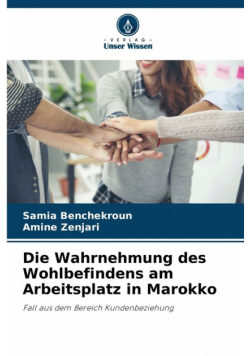 Die Wahrnehmung des Wohlbefindens am Arbeitsplatz in Marokko