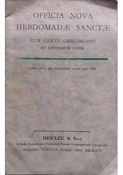 Officia Nova Hebdomadae Sanctae Cum Cantu Gregoriano Et Rhythmicis Signis