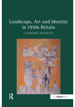 Landscape, Art and Identity in 1950s Britain