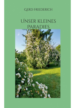 Unser kleines Paradies