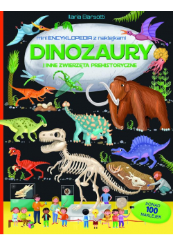 Mini encyklopedia z naklejkami. Dinozaury i inne..