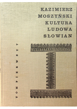 Kultura ludowa słowian Tom I