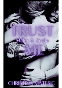 TRUST ME - Miller & Stella
