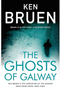 The Ghosts of Galway Bruen Ken