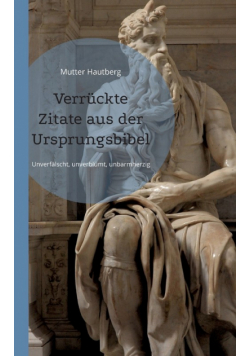 Verrückte Zitate aus der Ursprungsbibel