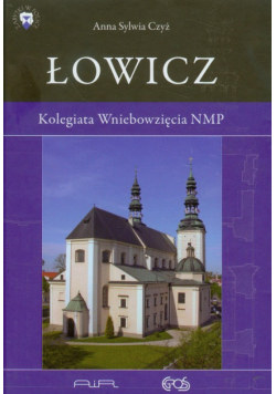Łowicz : Kolegiata Wniebowzięcia NMP