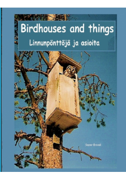 Birdhouses and things