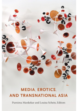 Media, Erotics, and Transnational Asia