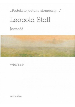 Podobno jestem niemodny. Jasność. Wiersze