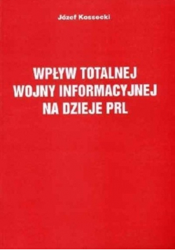 Wpływ totalnej wojny informacyjnej na dzieje PRL