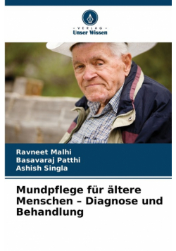 Mundpflege für ältere Menschen - Diagnose und Behandlung