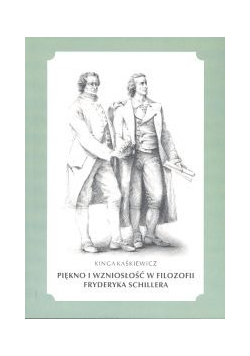 Piękno i wzniosłość w filozofii Fryderyka Schillera
