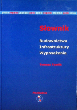 Słownik budownictwa infrastruktury wyposażenia